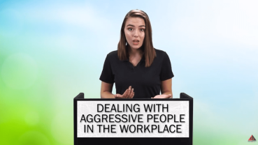 DEALING WITH AGGRESSIVE PEOPLE IN THE WORKPLACE video