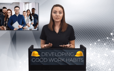 DEVELOPING GOOD WORK HABITS